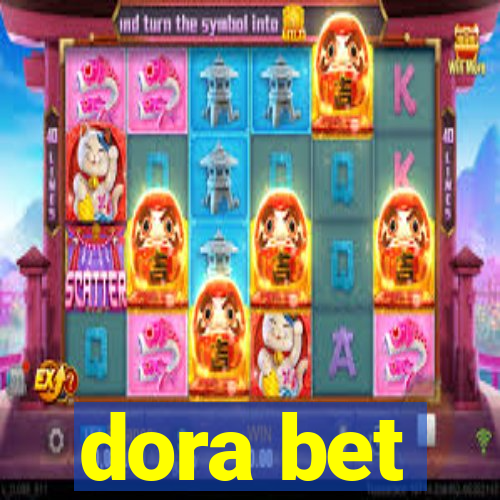 dora bet